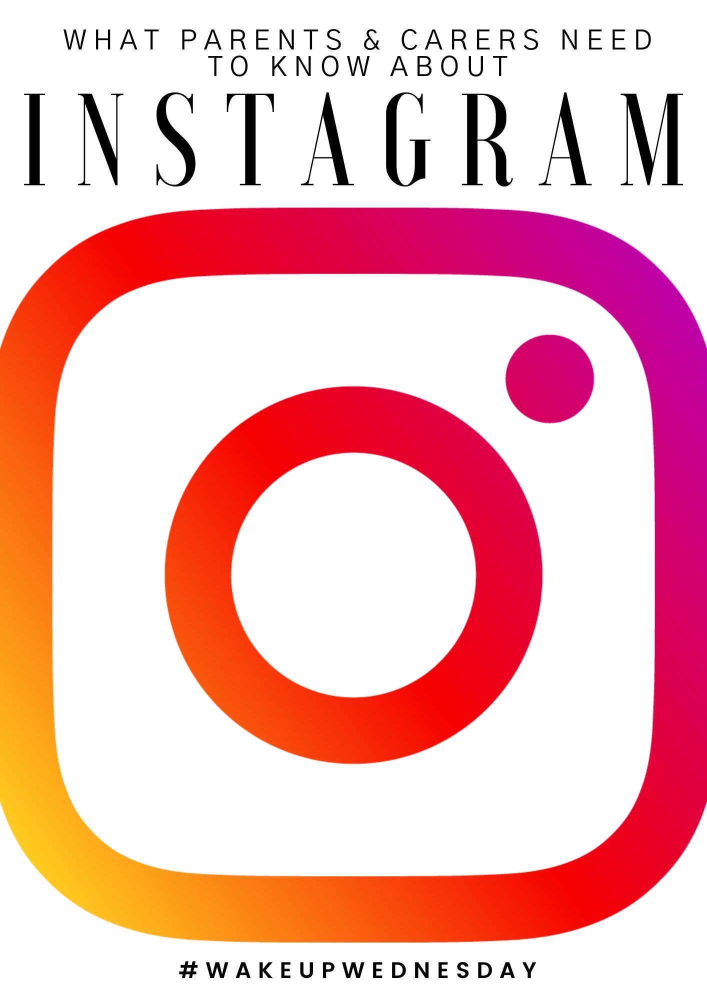 What Parents & Carers need to know about - Instagram