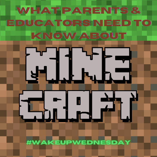 What parents need to know about Minecraft #WakeUpWednesday on a green and brown background