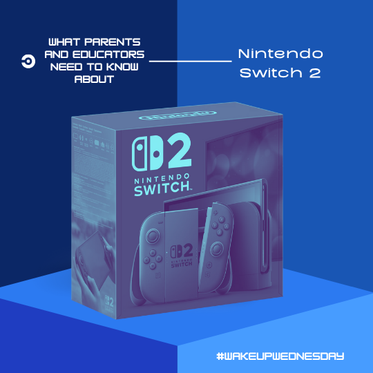 Nintendo switch 2 box with the text What Parents & Educators Need to Know about Nintendo Switch 2 #WakeUpWednesday